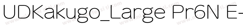 UDKakugo_Large Pr6N E字体转换